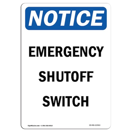 Signmission Safety Sign, OSHA Notice, 10" Height, Rigid Plastic, Emergency Shutoff Switch Sign, Portrait OS-NS-P-710-V-11910